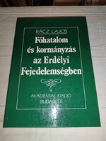 Rácz Lajos: Főhatalom és kormányzás az Erdélyi Fejedelemségben