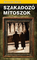 Börcsök Mária: Szakadozó mítoszok