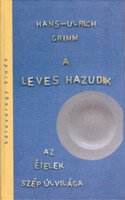 Hans-Ulrich Grimm: A leves hazudik