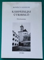 Kovács Sándor: Kárpátaljai útravaló - Útikönyvek > Természetjárás, túrák