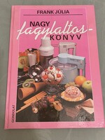 Frank Júlia : Nagy fagylalt könyv Gondolat Könyvkiadó Budapest Parfék,fagylaltok,sörbetek,öntetek.
