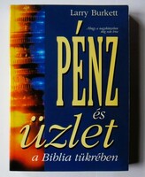 Larry Burkett: Pénz és üzlet a Biblia tükrében