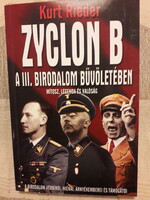 Könyv: Kurt Rieder ZYCLON B A iii. birodalom bűvöletében 2012