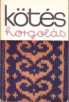 Kötés horgolás 1977 - Kovács Margit (szerk.)