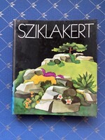 Balogh András - Galántai Miklós - Kecskés Tibor - Schmidt Gábor : Sziklakert  Mezőgazdasági Kiadó