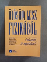 Gulyás, Honyek, Markovits, Szalóki, Varga - Ötösöm lesz fizikából - Felatadok és megoldások,2002