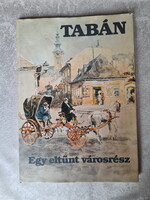 Zorád Ernő : Tabán - egy eltűnt városrész antikvár könyv korabeli akvarell képes illusztrációkkal