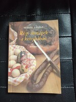 Régi ünnepek a konyhában -Szakál László.