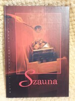 Szauna - Amit a szaunáról tudni kell - Gazdagon illusztrált, színes, igényes kötet a szaunázásról