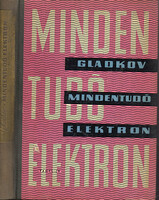K.A. Gladkov: Mindentudó elektron