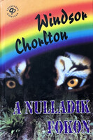 A nulladik fokon - Windsor Chorlton