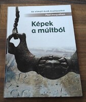 Képek a múltból - régészeti ásatások Pest megyében