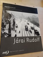 Keleti Éva Szarka Klára (szerk.) Járai Rudolf - Riportművészet - The art of photojournalism
