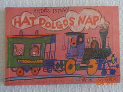 Erdős István: HAT DOLGOS NAP - régi kemény lapos mesekönyv Würtz Ádám rajzaival