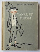 Karinthy Frigyes: Tanár úr kérem. Kass János rajzaival