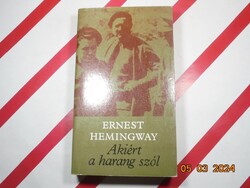 Ernest Hemingway - Akiért a harag szól