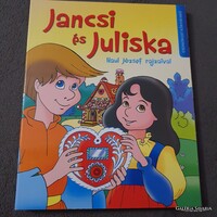 Jancsi és Juliska.    Haui József rajzaival
