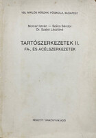 Molnár István, Szűcs Sándor, Dr. Szabó Lászlóné: Tartószerkezetek II. Fa-, és acélszerkezetek