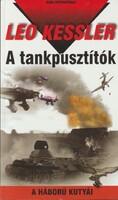 Leo Kessler: A tankpusztítók