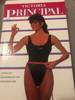 Victoria Principal: Egyen velem – Ritka életmódkönyv a Dallas sztárjától