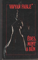Vavyan Fable: Édes, mint a bűn