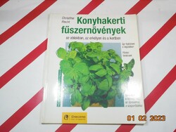Christine Recht - Konyhakerti fűszernövények az ablakban, az erkélyen és a kertben