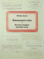 Földes Anna: Ősbemutató után