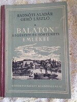 Radnóti Aladár - Gerő László: A Balaton régészeti és történeti emlékei  1952