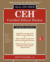 Matt Walker: CEH™ Certified Ethical Hacker All-in-One Exam Guide (Fourth Edition)