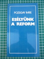 Pozsgay Imre - Esélyünk a reform