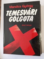 Mandics György: A temesvári Golgota I-III.