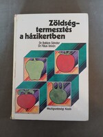 Dr. Balázs Sándor; dr. Fílius István - Zöldségtermesztés a házikertben**