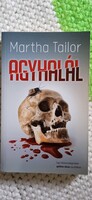 Martha Tailor: Agyhalál