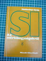 Moldoványi Gyula - Az SI mértékegységekről