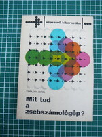 Csákány Antal - Mit tud a zsebszámológép?