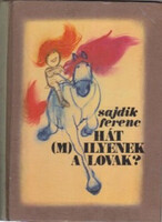 Sajdik Ferenc: Hát (m)ilyenek a lovak?