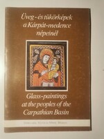 Dr. Faluhelyi Lászlóné Üveg- és tükörképek a Kárpát-medence népeinél
