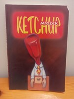 Slawomir Mrozek: Ketchup/ könyv irodalom regèny olvasni való.