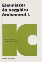 Buzás Gizella: Élelmiszer és vegyiáru áruismeret I.