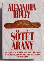 ALEXANDRA RIPLEY: SÖTÉT ARANY (2)