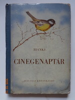 Bianki: CINEGENAPTÁR - régi, antik mesekönyv (1952)