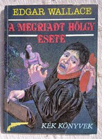 EDGAR WALLACE: A MEGRIADT HÖLGY ESETE (2)
