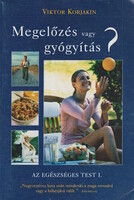 Viktor Korjakin: Megelőzés vagy gyógyítás? I.