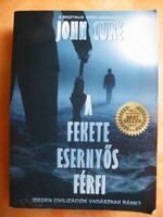 A fekete esernyős férfi - John Cure - Idegen civilizációk vadásznak ránk?