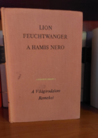 Lion Feuchtwanger: A hamis Néró / A Világirodalom Remekei