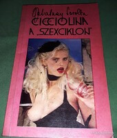 1984.Zalatnay Sarolta : Cicciolina a szexciklon életajzi illusztrált könyv képek szerint REFORM LAP