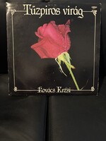 Kovács Erzsi – Tűzpiros virág, Pepita, SLPM 17937, 1985