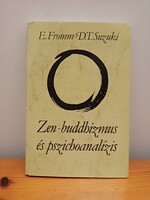 Erich Fromm és D. T. Suzuki-Zen-buddhizmus és pszichoanalízis.könyv olvasni való.