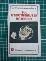 Szécsényi-Nagy Gábor - Túl a tejútrendszer határain (Gondolat zsebkönyvek)
