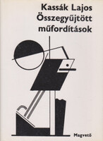 Kassák Lajos: Összegyűjtött műfordítások